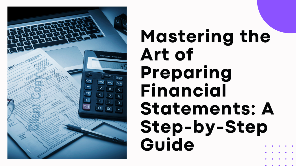 Financial Statements A Step-by-Step Guide