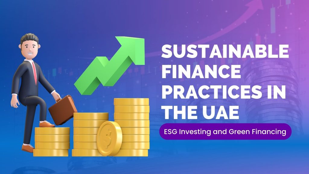 ESG Investing and Green Financing - Finance Monkey UAE